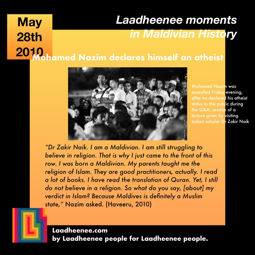 Laadheenee moments in Maldivian History – May 28th 2010 – Mohamed Nazim declares himself an&nbsp;atheist